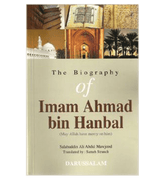 The Biography Of Imam Ahmad bin Hanbal